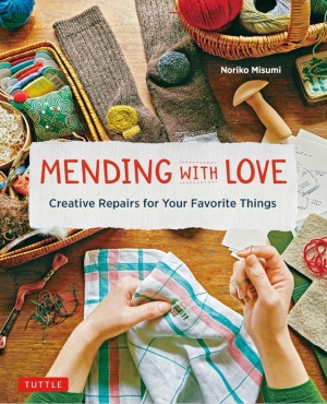 Mending with Love: Creative Repairs for Your Favorite Things 2021