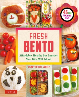 Fresh Bento: Affordable, Healthy Box Lunches Your Kids Will Adore