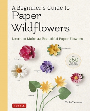Emiko Yamamomto - A Beginners Guide to Paper Wildflowers