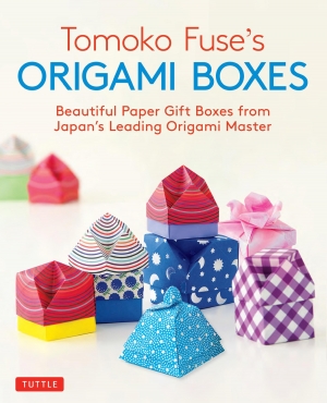 Tomoko Fuse Origami Boxes: Beautiful Paper Gift Boxes from Japan Leading Origami Master 2018