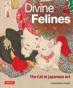 Divine Felines: The Cat in Japanese Art: with over 200 illustrations